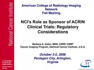 NCI’s Role as Sponsor of ACRIN Clinical Trials: Regulatory Considerations