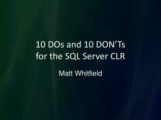 10 DOs and 10 DON’Ts  for the SQL Server CLR