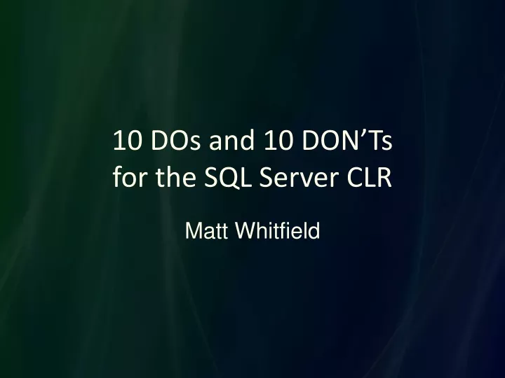 10 dos and 10 don ts for the sql server clr