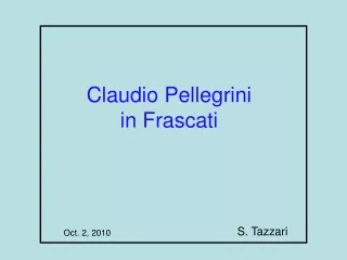 Claudio Pellegrini in Frascati