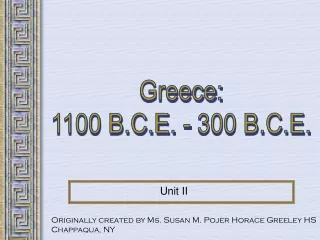 Greece: 1100 B.C.E. - 300 B.C.E.