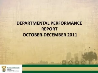 DEPARTMENTAL PERFORMANCE REPORT  OCTOBER-DECEMBER 2011
