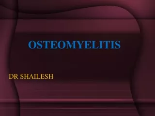 . OSTEOMYELITIS
