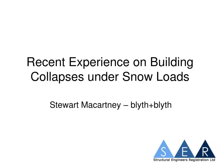 recent experience on building collapses under snow loads