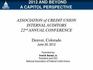 ASSOCIATION of CREDIT UNION INTERNAL AUDITORS    22 nd  ANNUAL CONFERENCE   Denver, Colorado
