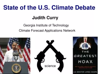 State of the U.S. Climate Debate Judith Curry