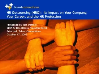HR Outsourcing (HRO):  Its Impact on Your Company, Your Career, and the HR Profession