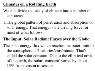 Climates on a Rotating Earth We can divide the study of climate into a number of sub-areas.