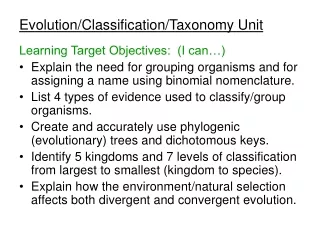 Evolution/Classification/Taxonomy Unit Learning Target Objectives:  (I can…)