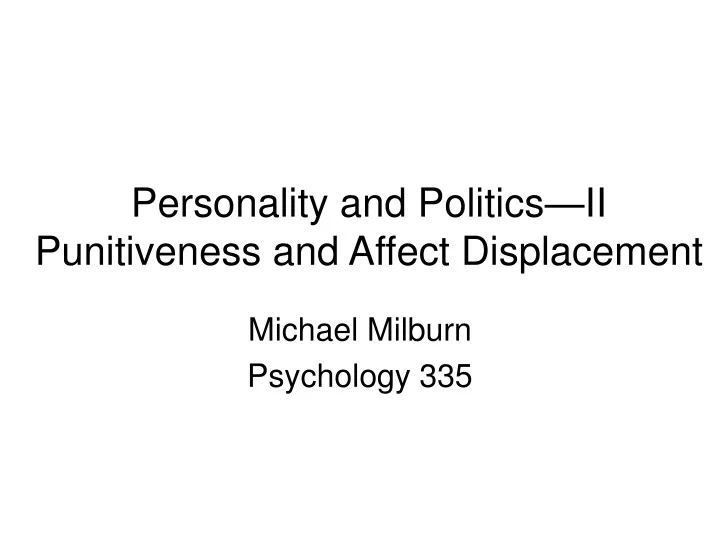 personality and politics ii punitiveness and affect displacement