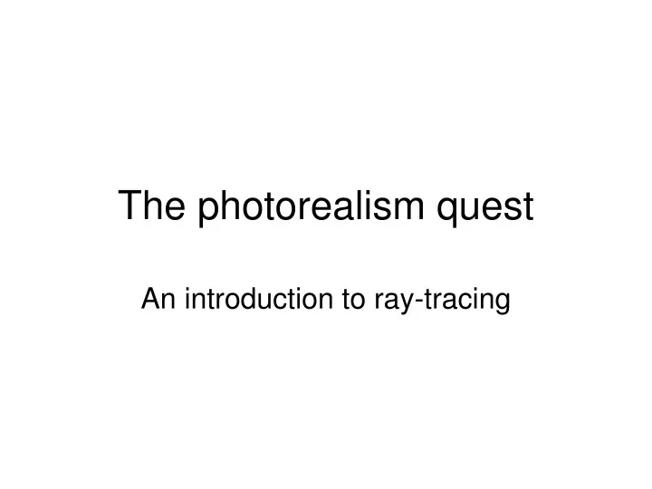 the photorealism quest