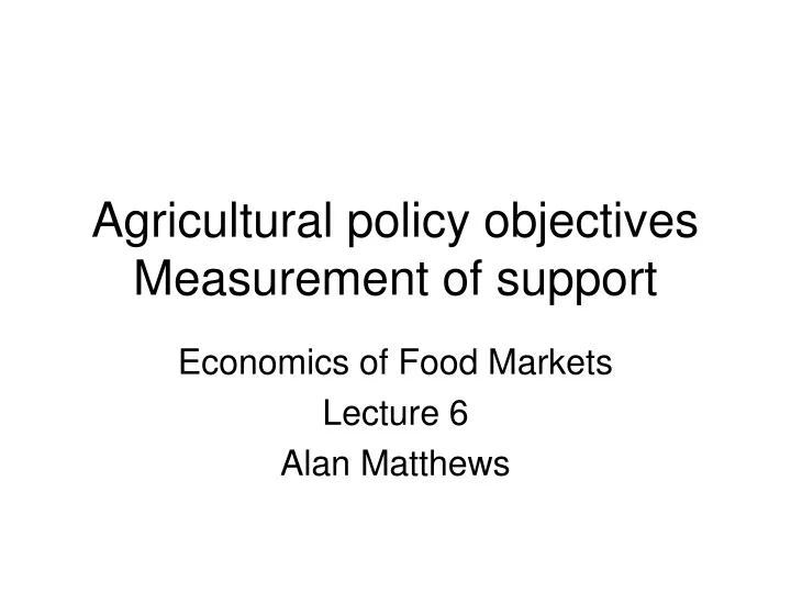 agricultural policy objectives measurement of support