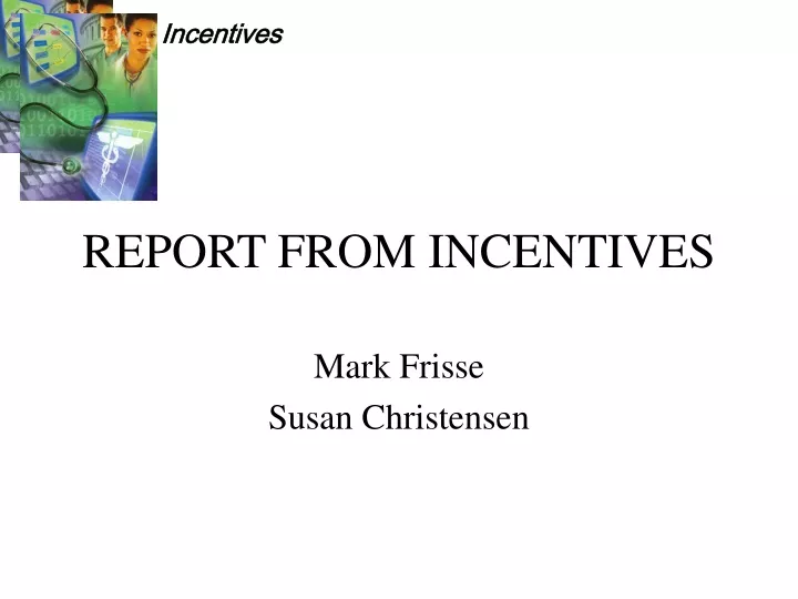 report from incentives