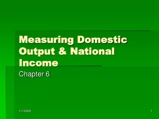 Measuring Domestic Output &amp; National Income