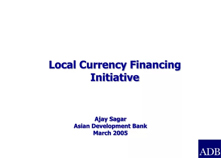 local currency financing initiative