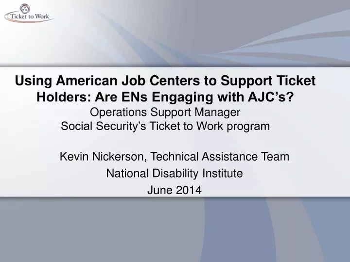 kevin nickerson technical assistance team national disability institute june 2014