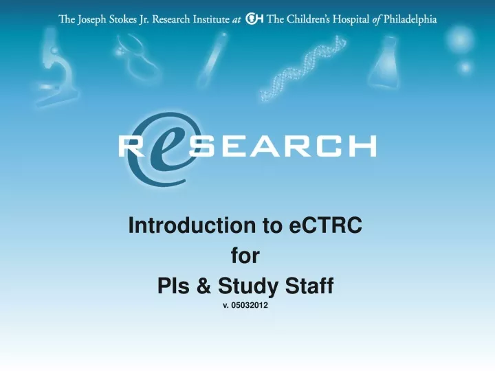 introduction to ectrc for pis study staff