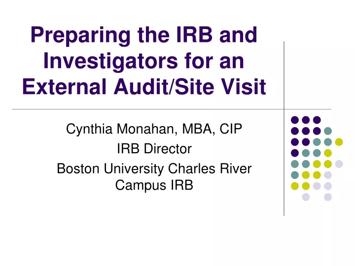 preparing the irb and investigators for an external audit site visit