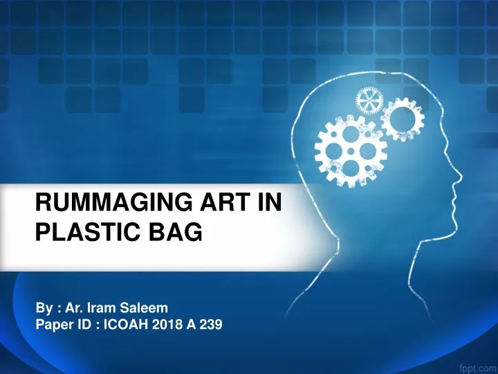 rummaging art in plastic bag