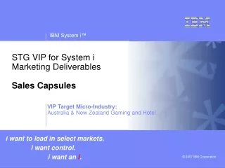 STG VIP for System i         Marketing Deliverables Sales Capsules