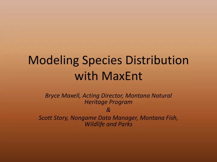 modeling species distribution with maxent