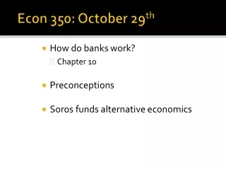 Econ 350: October 29 th