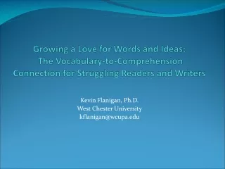 Kevin Flanigan, Ph.D. West Chester University kflanigan@wcupa
