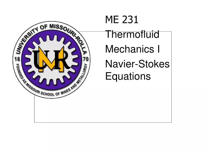 me 231 thermofluid mechanics i navier stokes