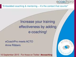 Increase your training effectiveness by adding  e-coaching!