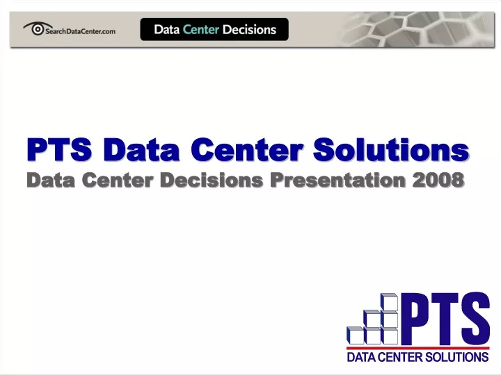 pts data center solutions data center decisions
