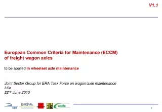 European Common Criteria for Maintenance (ECCM) of freight wagon axles