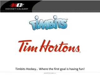 Timbits Hockey... Where the first goal is having fun!