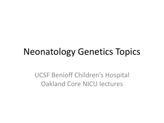 Neonatology Genetics Topics
