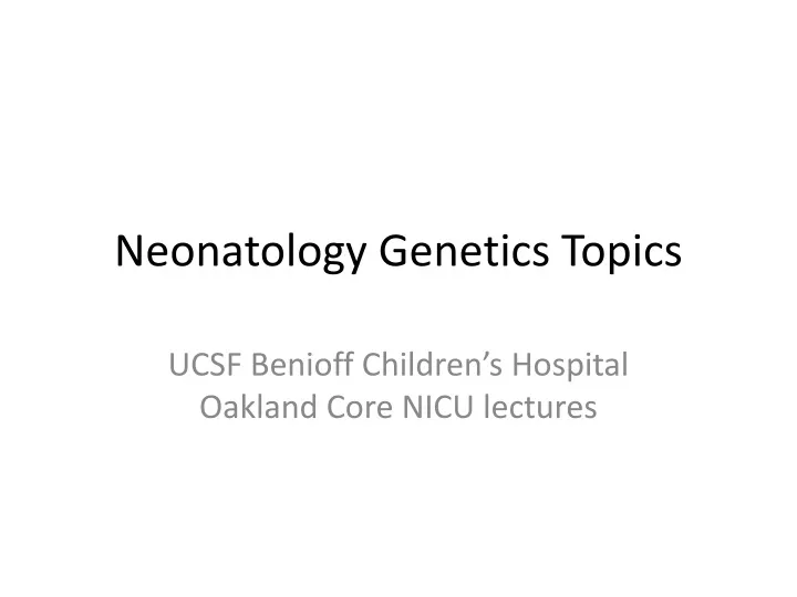 neonatology genetics topics