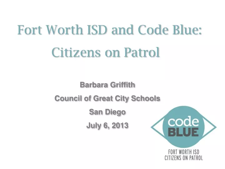 fort worth isd and code blue citizens on patrol