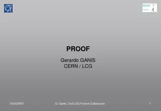 PROOF Gerardo GANIS CERN / LCG
