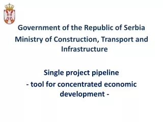 Government of the Republic of Serbia Ministry of Construction, Transport and Infrastructure