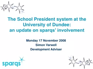 The School President system at the University of Dundee: an update on sparqs’ involvement