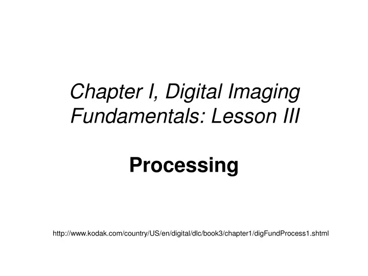 chapter i digital imaging fundamentals lesson iii processing