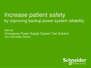 Increase patient safety  by  improving backup power system reliability