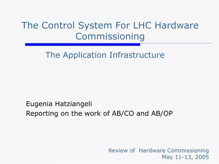 the control system for lhc hardware commissioning