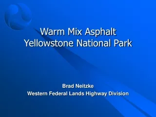 Warm Mix Asphalt Yellowstone National Park