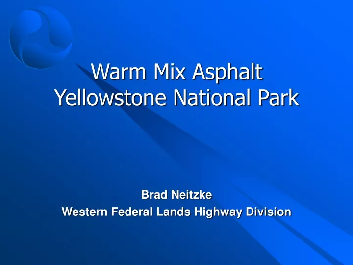 warm mix asphalt yellowstone national park