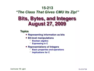 Bits, Bytes, and Integers August 27, 2009