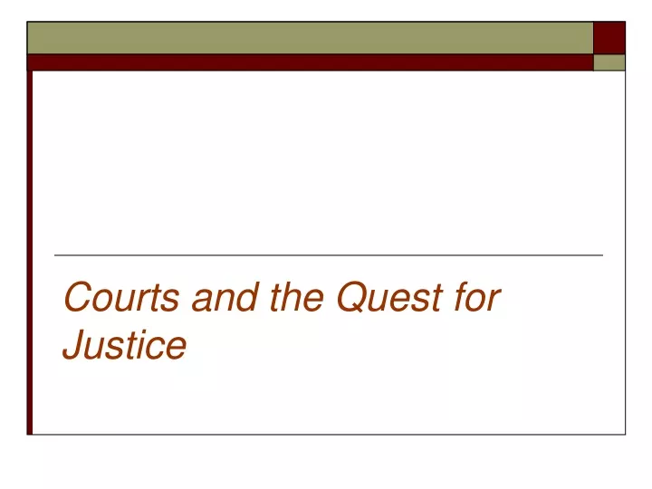 courts and the quest for justice