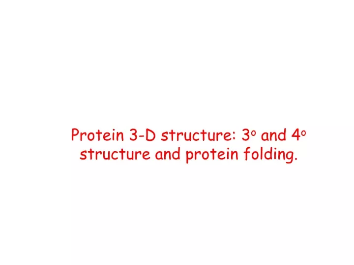 protein 3 d structure 3 o and 4 o structure and protein folding