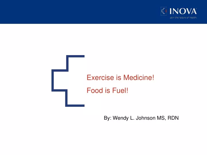 exercise is medicine food is fuel
