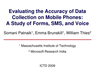 1  Massachusetts Institute of Technology 2  Microsoft Research India ICTD 2009