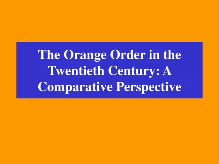 the orange order in the twentieth century a comparative perspective