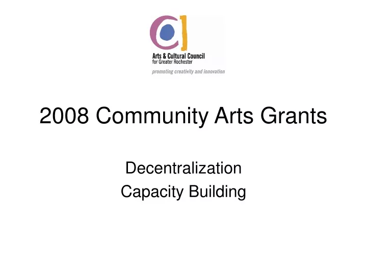 2008 community arts grants